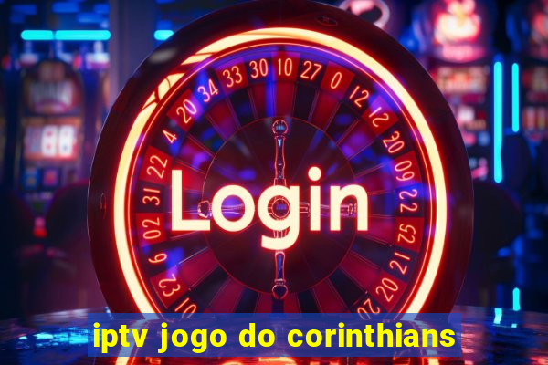 iptv jogo do corinthians